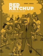 Red Ketchup 5 - Le Couteau Azteque.