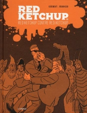 Red Ketchup T.3 ; Red Ketchup Contre Red Ketchup