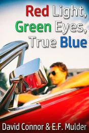 Red Light, Green Eyes, True Blue