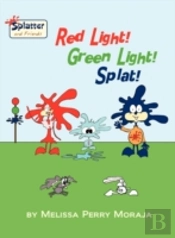 Red Light! Green Light! Splat!-Splatter And Friends
