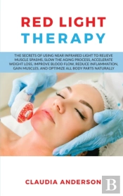 Red Light Therapy: The Secrets Of Using