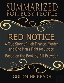 Bertrand.pt - Red Notice - Summarized For Busy People: A True Story Of High Finance, Murder, And One Man'S Fight For Justice: Based On The Book By Bill Browder