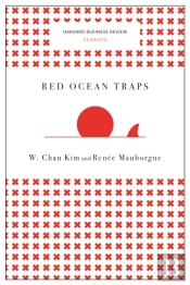 Red Ocean Traps (Harvard Business Review Classics)