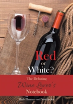 Bertrand.pt - Red Or White? The Debating Wine Lover'S Notebook