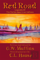 Red Road Legends Of The Native American Indians
