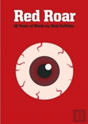 Red Roar: 20 Years Words Niall Griffith