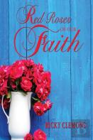 Red Roses Of Our Faith
