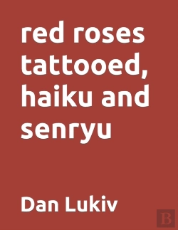 Bertrand.pt - Red Roses Tattooed, Haiku And Senryu