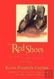Red Shoes And Other Tattered Tales