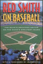 Red Smith On Baseball
