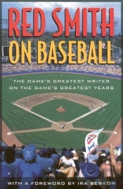 Red Smith On Baseball