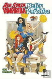 Red Sonja & Vampirella Meet Betty & Veronica Vol. 1