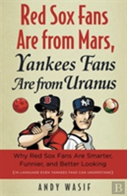 Bertrand.pt - Red Sox Fans Are From Mars, Yankees Fans Are From Uranus