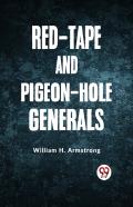 Red-Tape And Pigeon-Hole Generals