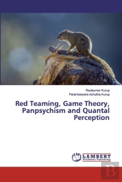 Red Teaming, Game Theory, Panpsychism An