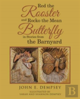 Red The Rooster And Rocko The Mean Butterfly In Stories From The Barnyard