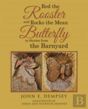 Red The Rooster And Rocko The Mean Butterfly In Stories From The Barnyard