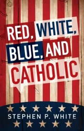 Red, White, Blue, And Catholic