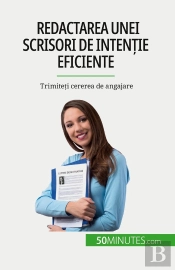 Redactarea Unei Scrisori De Intentie Eficiente : Trimiteti Cererea De Angajare