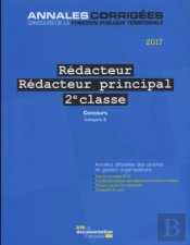 Rédacteur, Rédacteur Principal 2e Classe ; Concours Externe, Interne, 3e Concours, Catégorie B (Édition 2017)