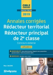 Rédacteur Territorial, Rédacteur Principal De 2e Classe ; Annales Corrigées ; Concours Externe ; Catégorie B (Concours 2019)