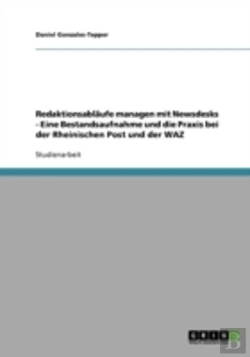 Bertrand.pt - Redaktionsablaufe Managen Mit Newsdesks - Eine Bestandsaufnahme Und Die Praxis Bei Der Rheinischen Post Und Der Waz