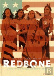 Redbone ; L'Histoire Vraie D'Un Groupe De Rock Indien