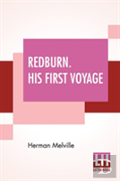 Redburn. His First Voyage