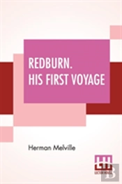 Redburn. His First Voyage