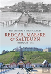Redcar, Marske & Saltburn Through Time