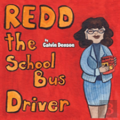 Redd The School Bus Driver