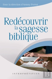 Redécouvrir La Sagesse Biblique