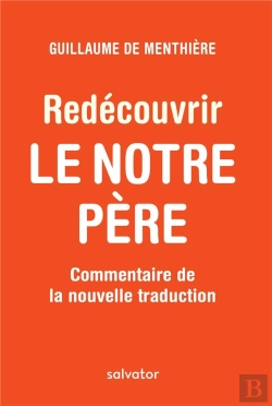 Bertrand.pt - Redécouvrir Le Notre Père ; Commentaire De La Nouvelle Traduction