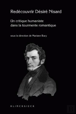 Bertrand.pt - Redécouvrir Nisard (1806-1888) : Un Critique Humaniste Dans La Tourmente Romantique