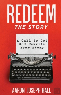 Bertrand.pt - Redeem The Story: A Call To Let God Rewr