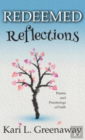 Redeemed Reflections: Poems And Ponderin