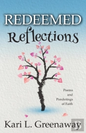 Redeemed Reflections: Poems And Ponderin