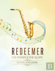 Redeemer The Power & The Glory Songbook 1