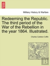 Redeeming The Republic. The Third Period