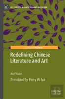 Redefining Chinese Literature And Art