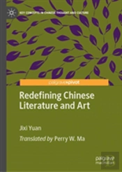 Redefining Chinese Literature And Art