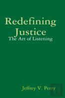 Redefining Justice: The Art Of Listening