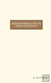 Redefining Morality For The Twenty-First Century