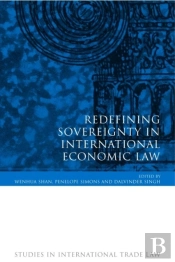 Redefining Sovereignty In International Economic Law