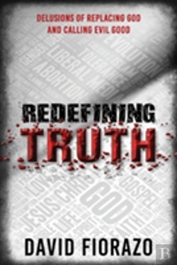 Bertrand.pt - Redefining Truth: Delusions Of Replacing God And Calling Evil Good