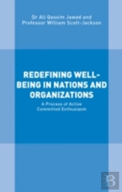 Redefining Well-Being In Nations And Organizations