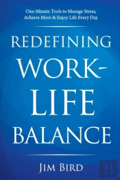 Redefining Work-Life Balance