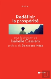 Redéfinir La Prospérité ; Jalons Pour Un Débat Public