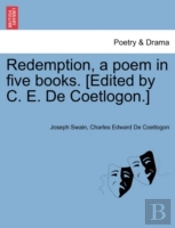 Redemption, A Poem In Five Books. (Edite