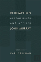 Redemption Accomplished And Applied